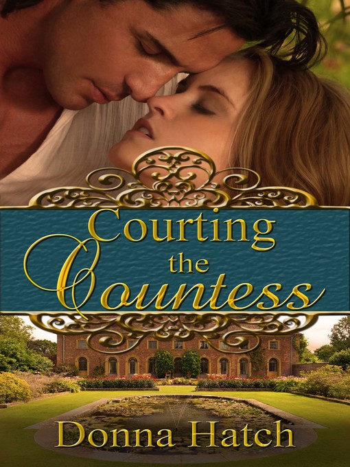 Title details for Courting the Countess by Donna Hatch - Available